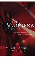 La Vidriera Carmesi: El Lado Oscuro del Ser Humano: El Lado Oscuro Del Ser Humano