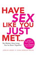 Have Sex Like You Just Met... No Matter How Long You've Been Together