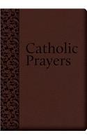 Catholic Prayers: Compiled from Traditional Sources