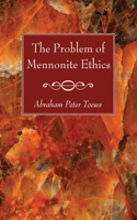 The Problem of Mennonite Ethics