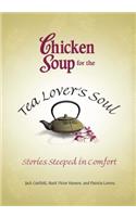 Chicken Soup for the Tea Lover's Soul