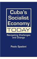 Cuba's Socialist Economy Today