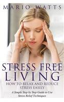 Stress Free Living