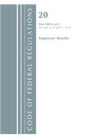Code of Federal Regulations, Title 20 Employee Benefits 500-656, Revised as of April 1, 2018: (Code of Federal Regulations, Title 20 Employee Benefits)