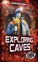 Exploring Caves: (Dangerous Journeys)