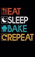 Eat Sleep Bake Repeat