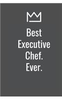 Best Executive Chef. Ever.
