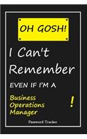 OH GOSH ! I Can't Remember EVEN IF I'M A Business Operations Manager