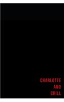 Charlotte and chill - Notes