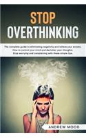 Stop Overthinking