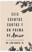 Seis cuentos cortos y un poema de amor