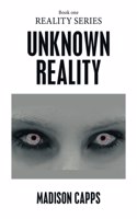 Unknown Reality