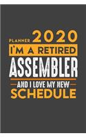 Planner 2020 for retired ASSEMBLER: I'm a retired ASSEMBLER and I love my new Schedule - 366 Daily Calendar Pages - 6" x 9" - Retirement Planner