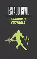 Estado Civil Jugador de Football: Cuaderno Lineado. Cuaderno de Notas, Diario O Agenda. Regalo Original Para Amantes del Football