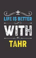 Life Is Better With Tahr