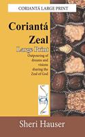 Corianta Zeal-Large Print: Outpouring of dreams and visions sharing the zeal of God(1 Large Print Dream Books)