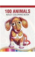 100 Animals Adult Coloring Book: Animal Lovers Coloring Book with 100 Gorgeous Lions, Elephants, Owls, Horses, Dogs, Cats, Plants and Wildlife for Stress Relief and Relaxation Desig