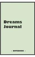 Dreams Journal - To draw and note down your dreams memories, emotions and interpretations: 6"x9" notebook with 110 blank lined pages