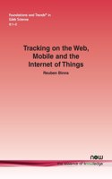 Tracking on the Web, Mobile and the Internet of Things