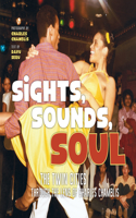 Sights, Sounds, Soul