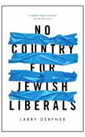 No Country for Jewish Liberals