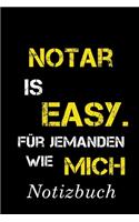 Notar Is Easy Für Jemanden Wie Mich Notizbuch: - Notizbuch mit 110 linierten Seiten - Format 6x9 DIN A5 - Soft cover matt -