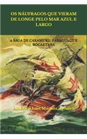OS Náufragos Que Vieram de Longe Pelo Mar Azul E Largo: A Saga de Caramuru, Paraguaçú E Bocaetaba