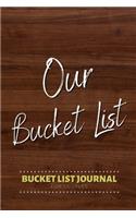 Our Bucket List Bucket List Journal for Couples: Bucket List Journal for Couples - 100 Notebook Planner Pages For Adventures/Travel & Life Goals (Perfect Gift for Couples, Bride & Groom, Retirement