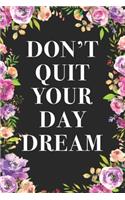 Don't Quit Your Day Dream