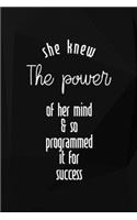 She Knew The Power Of Her Mind & So Programmed It For Success