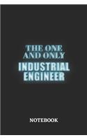 The One And Only Industrial Engineer Notebook