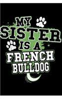 My Sister Is A French Bulldog