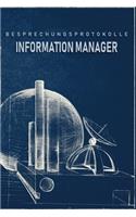 Besprechungsprotokolle Information Manager: Das Notizbuch für Besprechungen. Mit vorgefertigten Besprechungsprotokollen als Doppelseite mit Terminen, Themen, ToDo-Listen und zum Eintragen von 