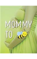 Mommy To: Pregnancy Planner And Organizer, Diary, Notebook Mother And Child