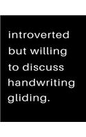Introverted But Willing To Discuss Hand Gliding: 2020 Calendar Day to Day Planner Dated Journal Notebook Diary 8" x 10" 110 Pages Clean Detailed Book