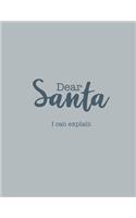 Dear Santa I can explain (Journal, Notebook, Diary): Light Blue Santa Softcover, 8.5 x 11 (Empty Journals To Write In)