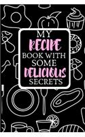 My Recipe Book With Some Delicious Secrets