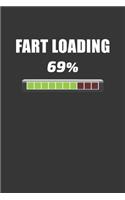 Fart Loading 69% Notebook: Lined Journal, 120 Pages, 6 x 9, Affordable Gift Journal Matte Finish