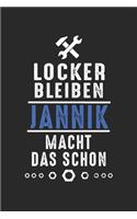 Locker bleiben Jannik macht das schon: Notizbuch 120 Seiten für Handwerker Mechaniker Schrauber Bastler Hausmeister Notizen, Zeichnungen, Formeln - Organizer Schreibheft Planer Tagebuch