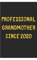 Professional Grandmother Since 2020: Lined Journal, 120 Pages, 6 x 9, Funny Grandmother Gift Idea, Black Matte Finish (Professional Grandmother Since 2020 Journal)