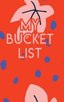 My Bucket List: A Creative Journal for Tracking Adventures