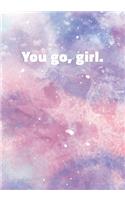 You Go, Girl: Stylish Notebook with Cool Text on Pastel Marble Cover (Pink, Blue, Purple). College Ruled (Lined) Journal for Notes, Diary, Writing, Journaling, Sc