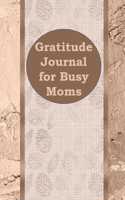 Gratitude Journal for Busy Moms