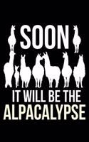 Soon It Will Be The Alpacalypse