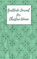 Gratitude Journal for Christian Women: Includes Quotes from Scripture and Inspiring phrases in Beautiful Lettering and Coloring Pages surrounding the Bible quotes Sea green circle pattern(9 Vintage Feel Journals)