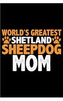 World's Greatest Shetland Sheepdog Mom
