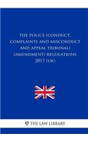 Police (Conduct, Complaints and Misconduct and Appeal Tribunal) (Amendment) Regulations 2017 (UK)