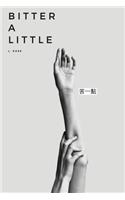 Bitter a Little (&#33510;&#19968;&#28857;)