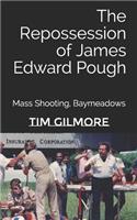 The Repossession of James Edward Pough: Mass Shooting, Baymeadows