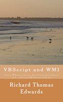 VBScript and WMI: Using WBemscripting, ExecNotificationQuery and __InstanceModificationEvent